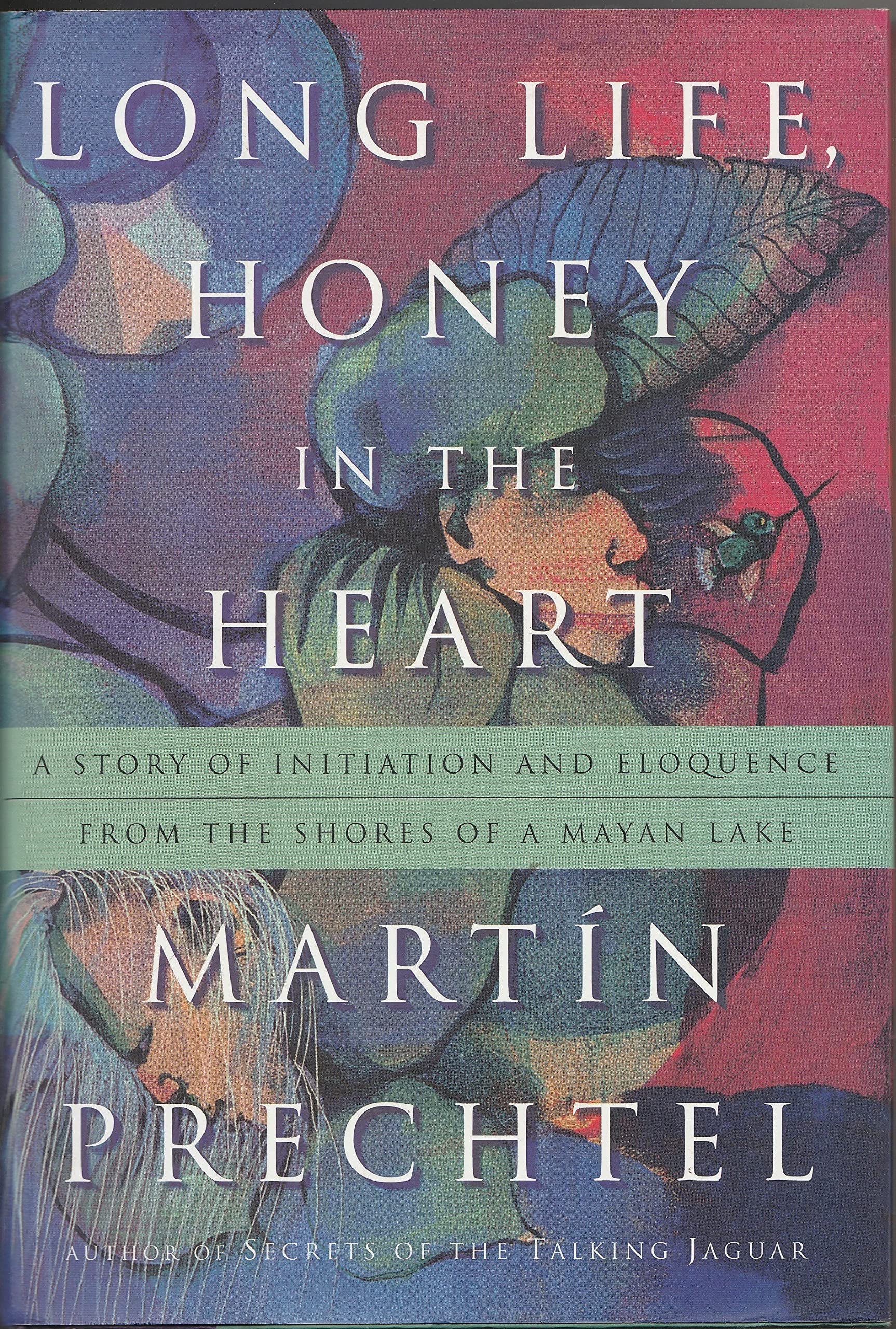 Long Life, Honey in the Heart: A Story of Initiation and Eloquence from the Shores of a Mayan Lake Social Sciences