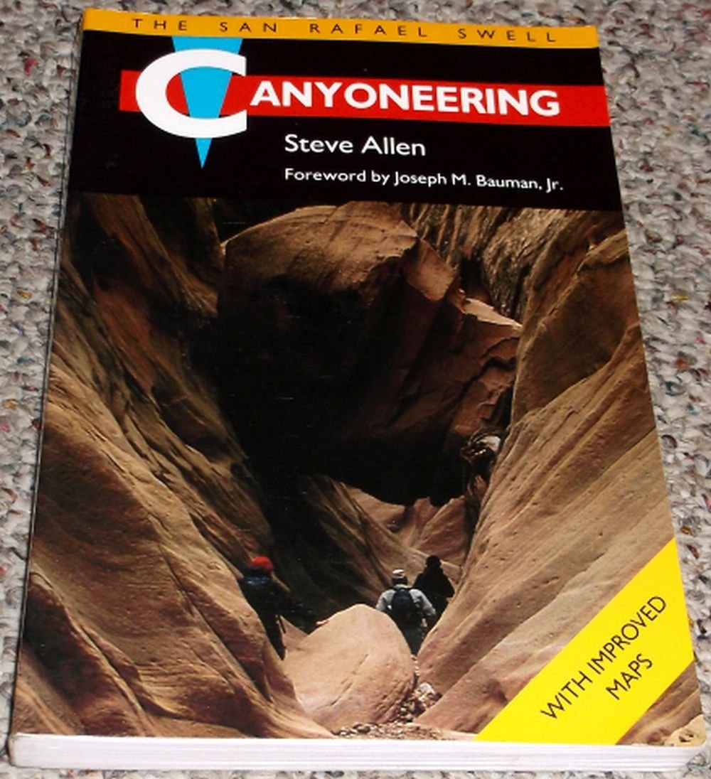 Canyoneering: The San Rafael Swell book