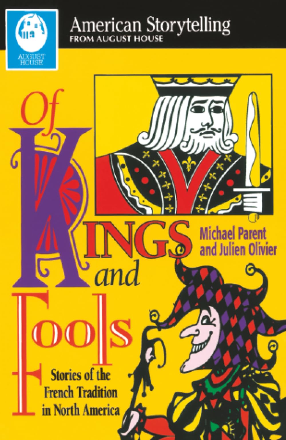 Of Kings and Fools: Stories of the French Tradition in North America (American Storytelling) Contemporary literature Books