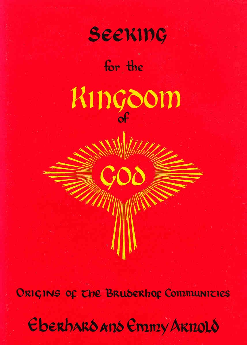 Seeking for the Kingdom of God: Origins of the Bruderhof Communities book