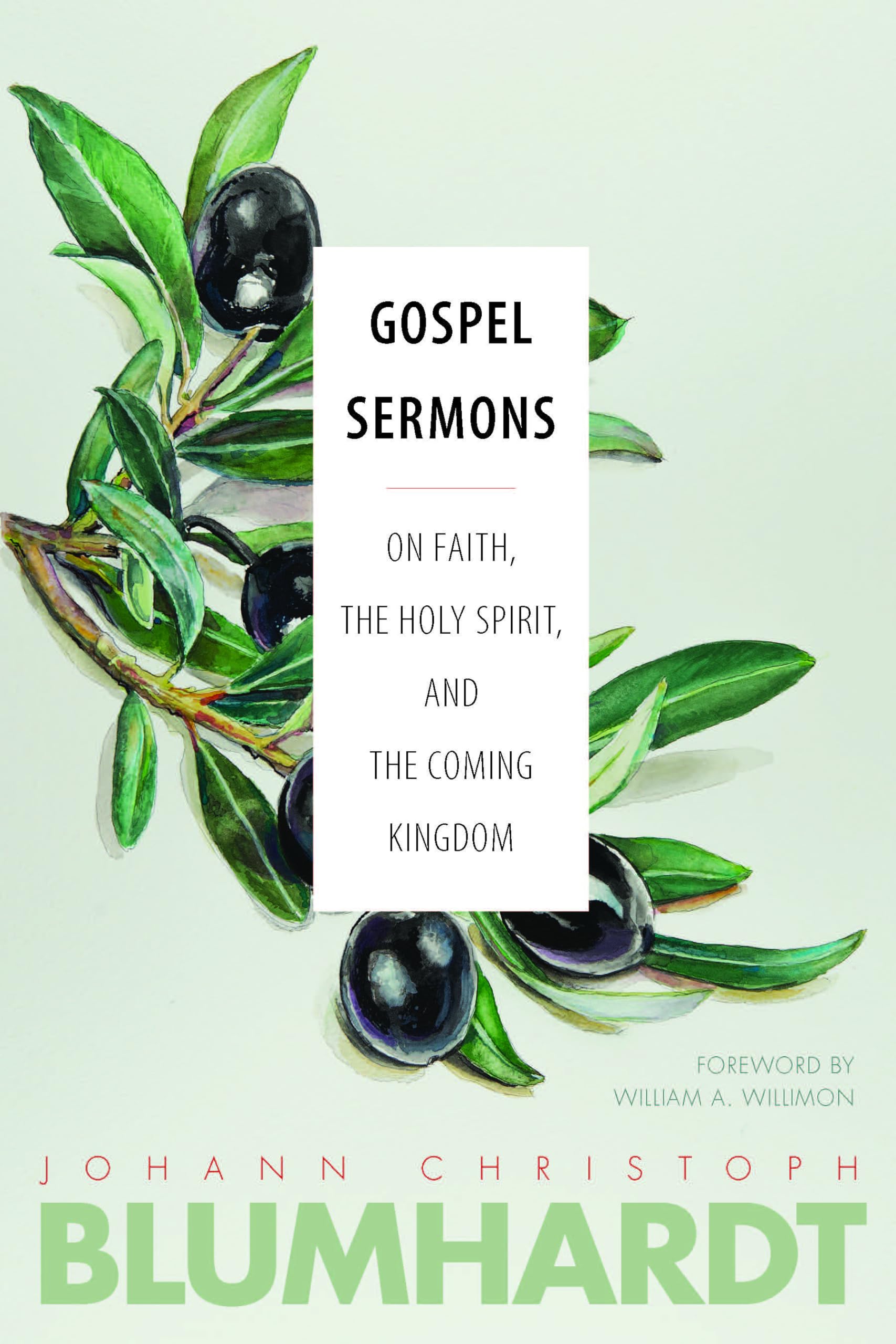 Gospel Sermons: On Faith, the Holy Spirit, and the Coming Kingdom (The Blumhardt Source Series) Social Sciences