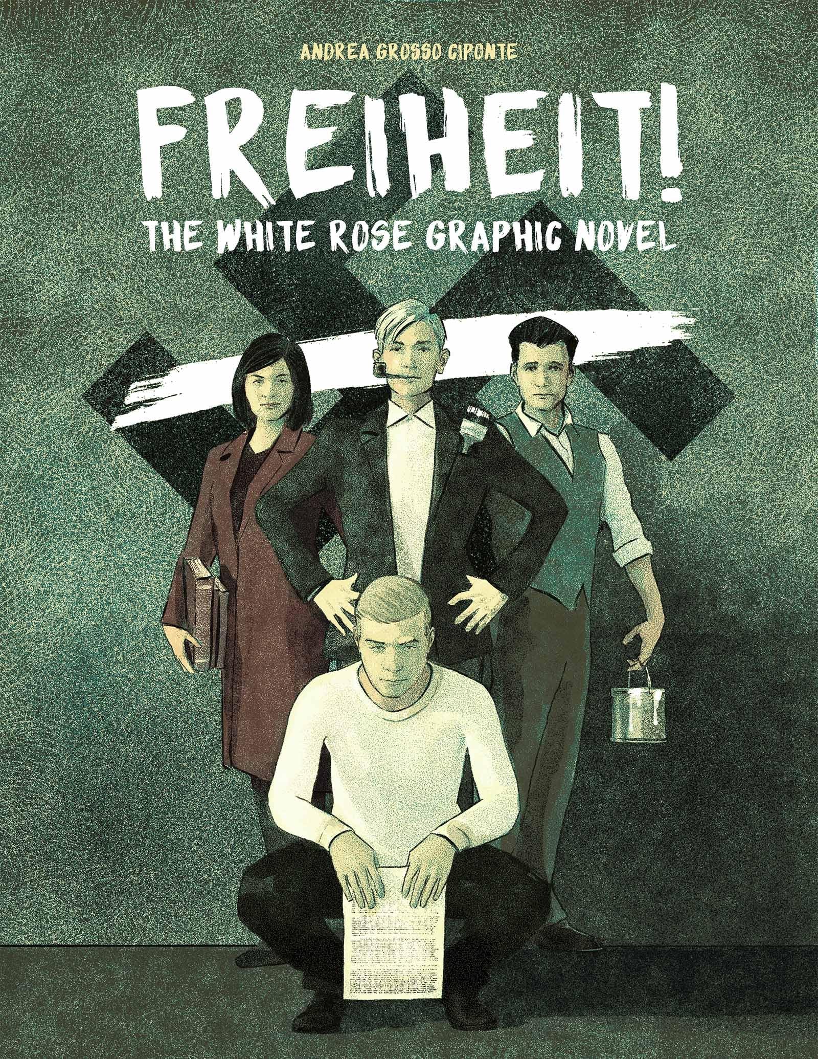 Freiheit!: The White Rose Graphic Novel Politics & Society