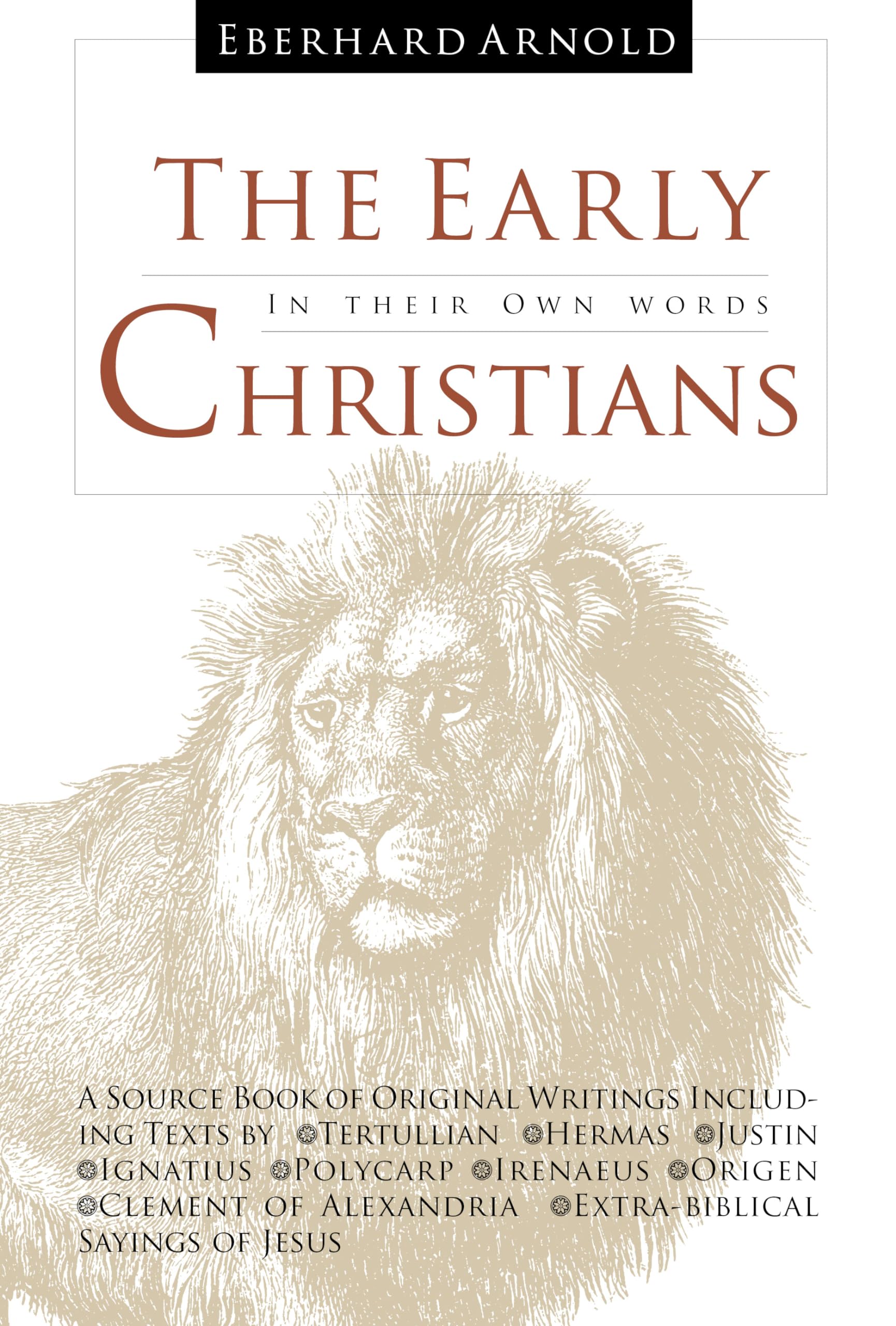 The Early Christians: In Their Own Words book