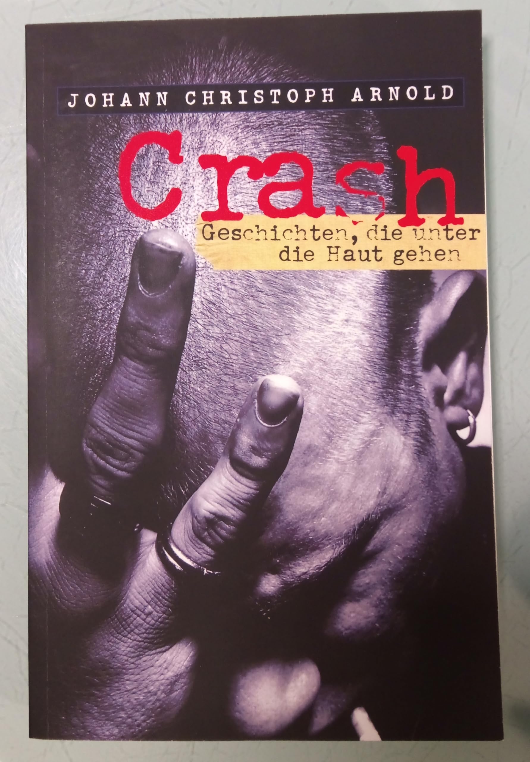 Crash. Geschichten, die unter die Haut gehen. - Johann Christoph Arnold Books