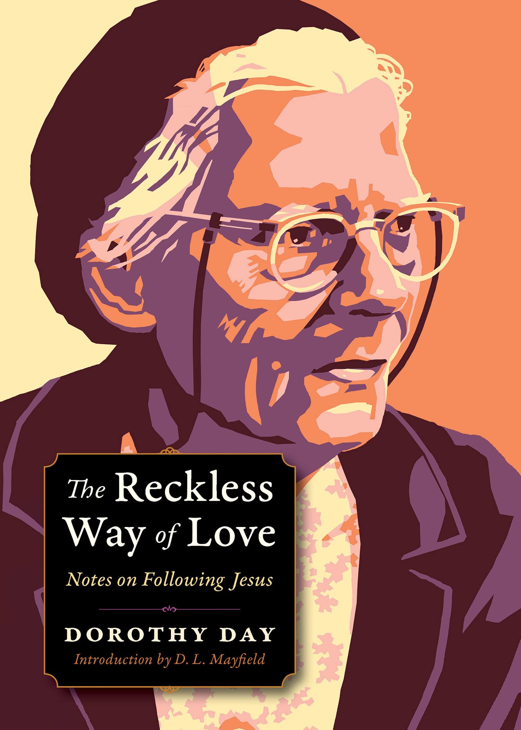 The Reckless Way of Love: Notes on Following Jesus book