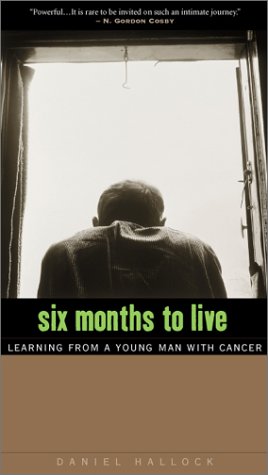 Six Months to Live: Lessons from a Young Man With Cancer Memories