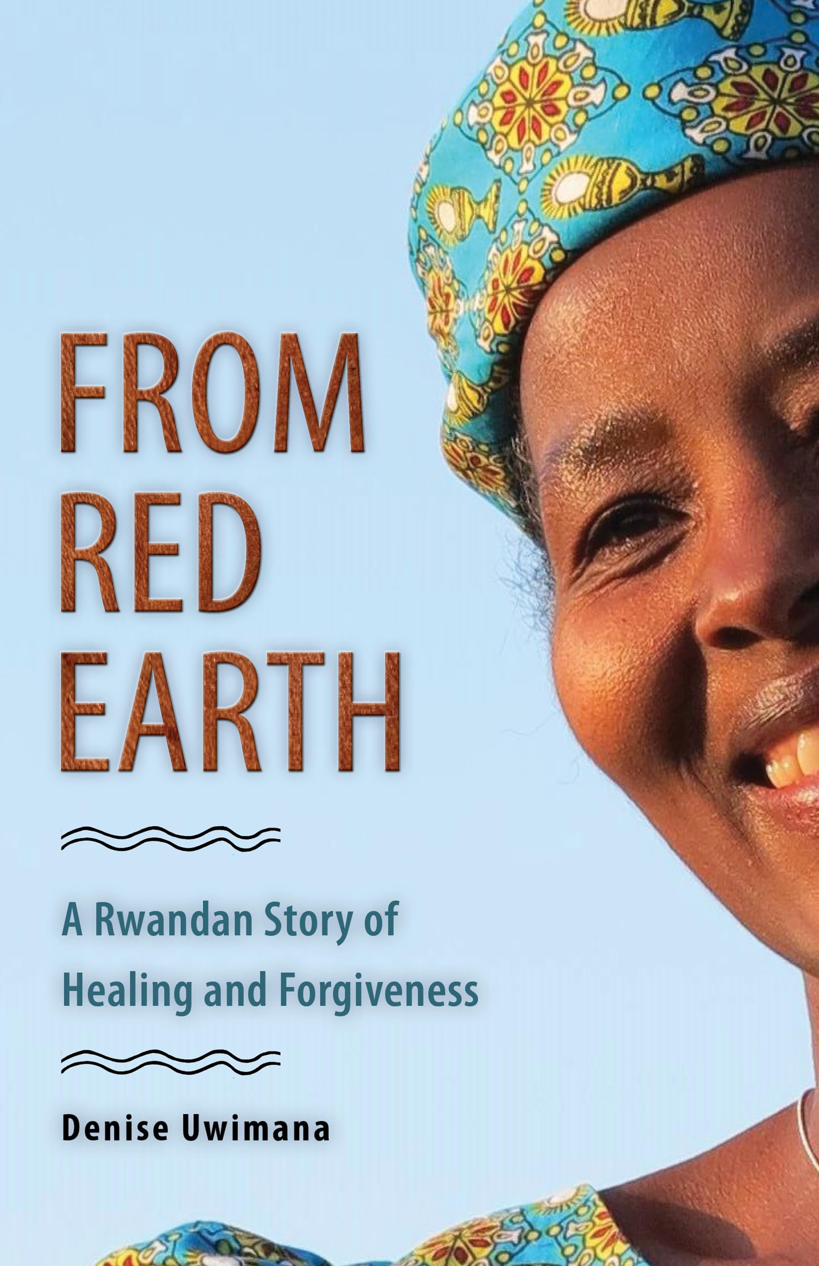 From Red Earth: A Rwandan Story of Healing and Forgiveness Art & Literature