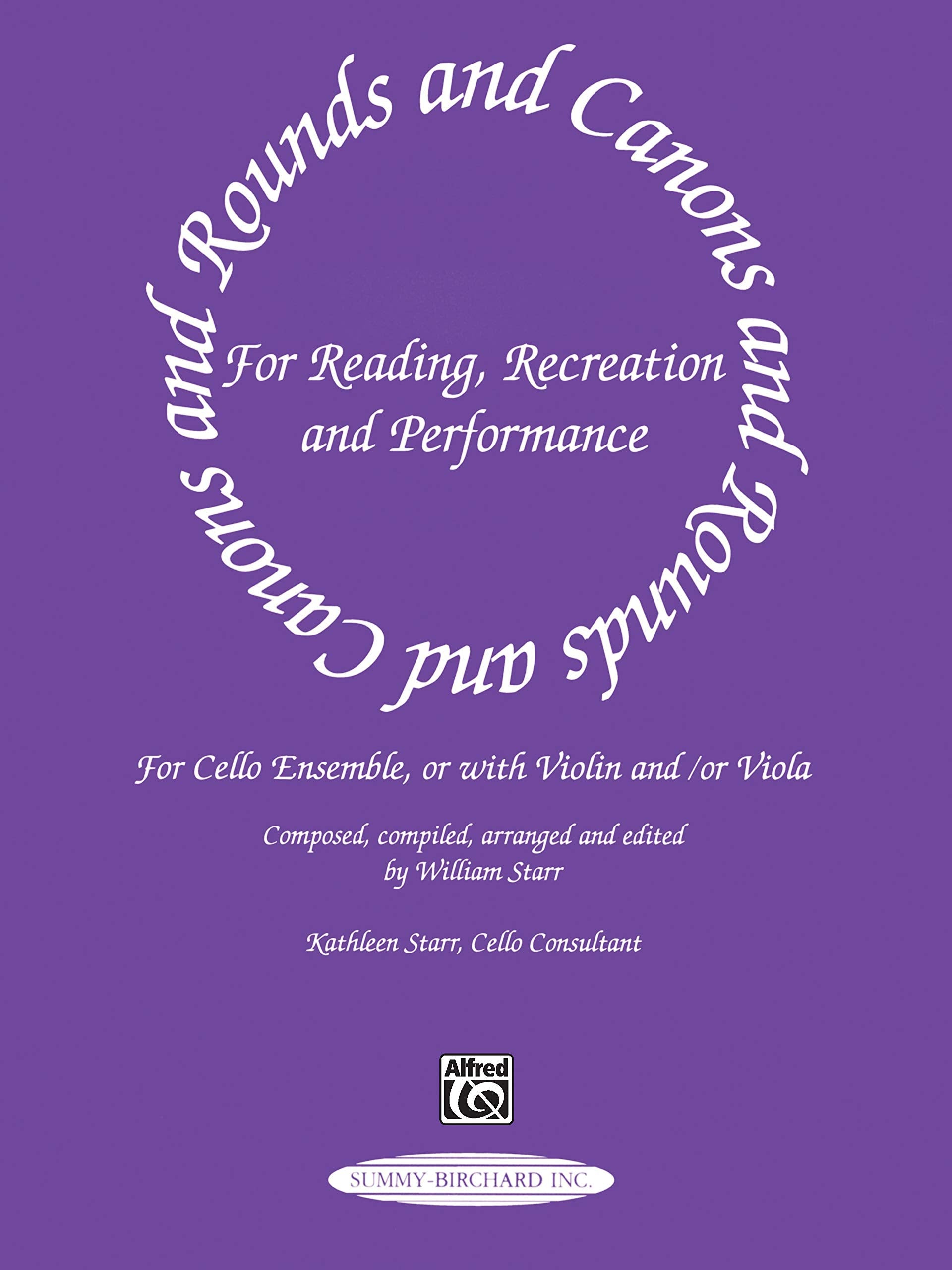 Rounds and Canons for Reading, Recreation and Performance: Cello Ensemble, or with Violin And/Or Viola: For Cello Ensemble, or With Violin And/Or Viola Social Sciences