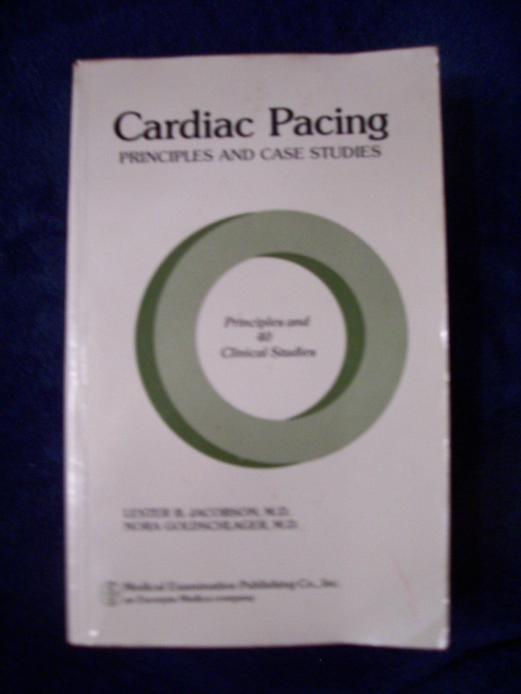 Cardiac pacing: Principles and case studies by Jacobson, Lester B Books