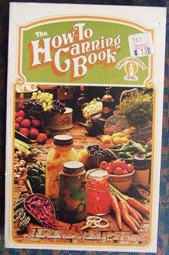 The home-canning handbook: A guide to preserving food at home Books