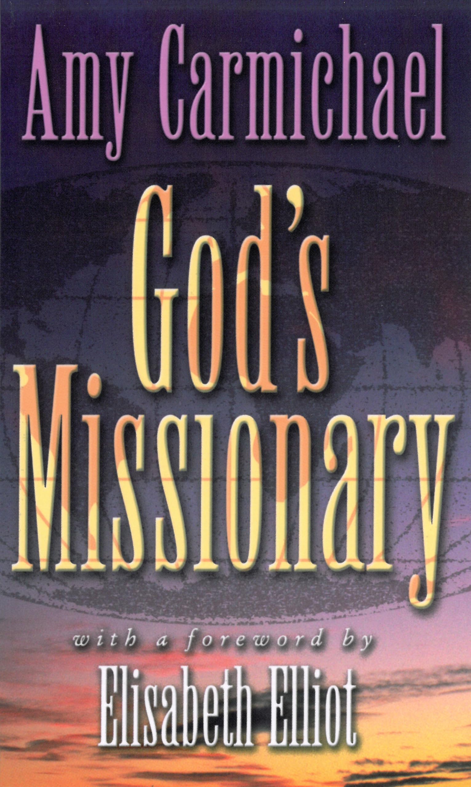 God's Missionary: With a Forward by Elizabeth Elliott Memories