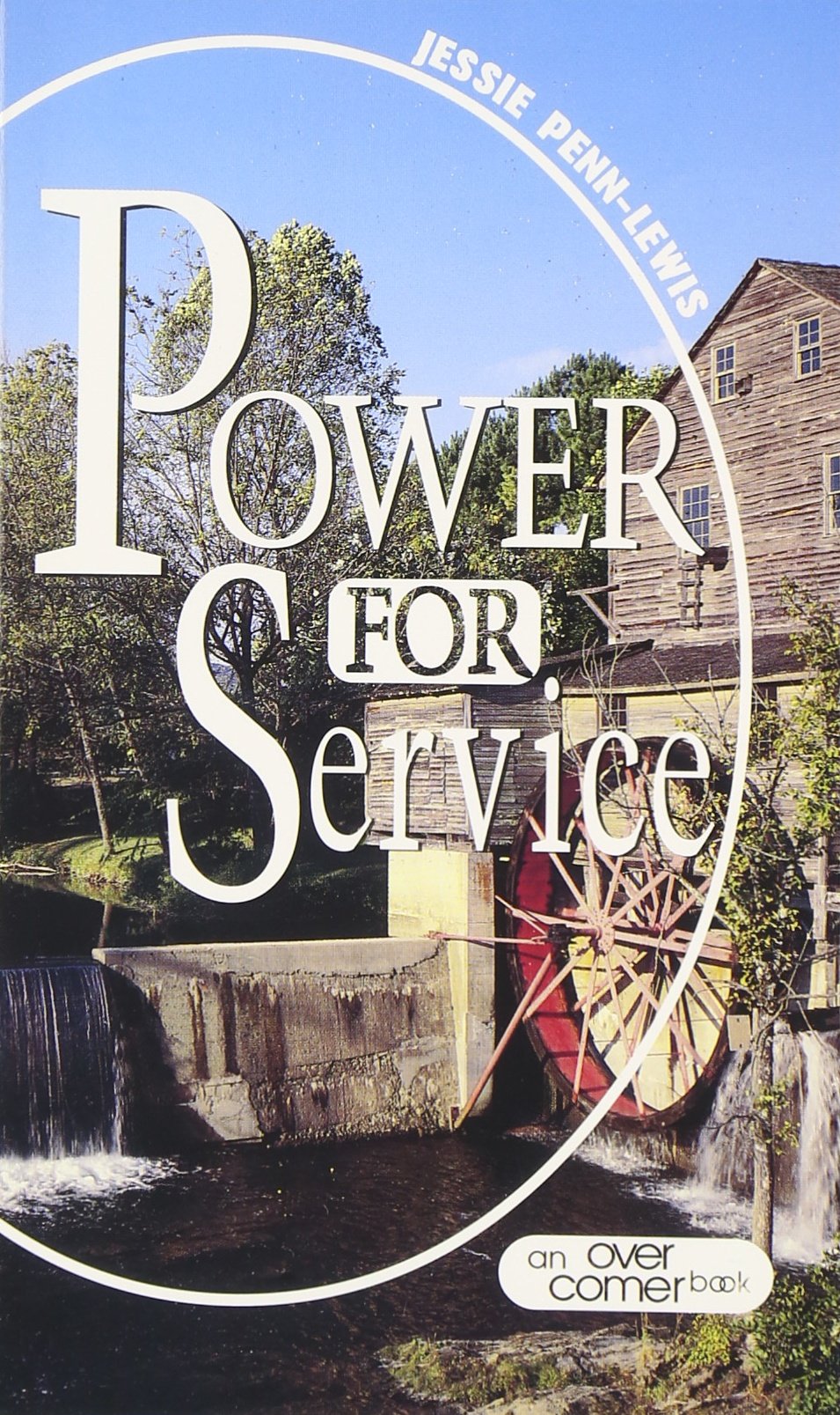 Power for Service: A Collection of Small Booklets Dealing With This Theme (Over Comer Book) Social Sciences