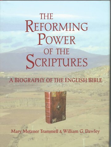 The Reforming Power of the Scriptures: A Biography of the English Bible Religion & Esotericism