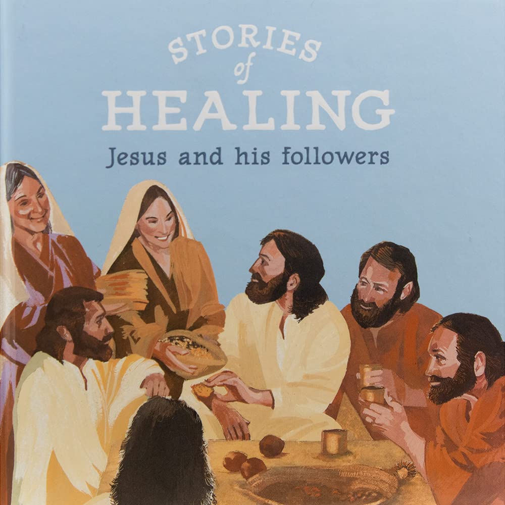 Stories of Healing: Jesus and his Followers – Hardcover Books