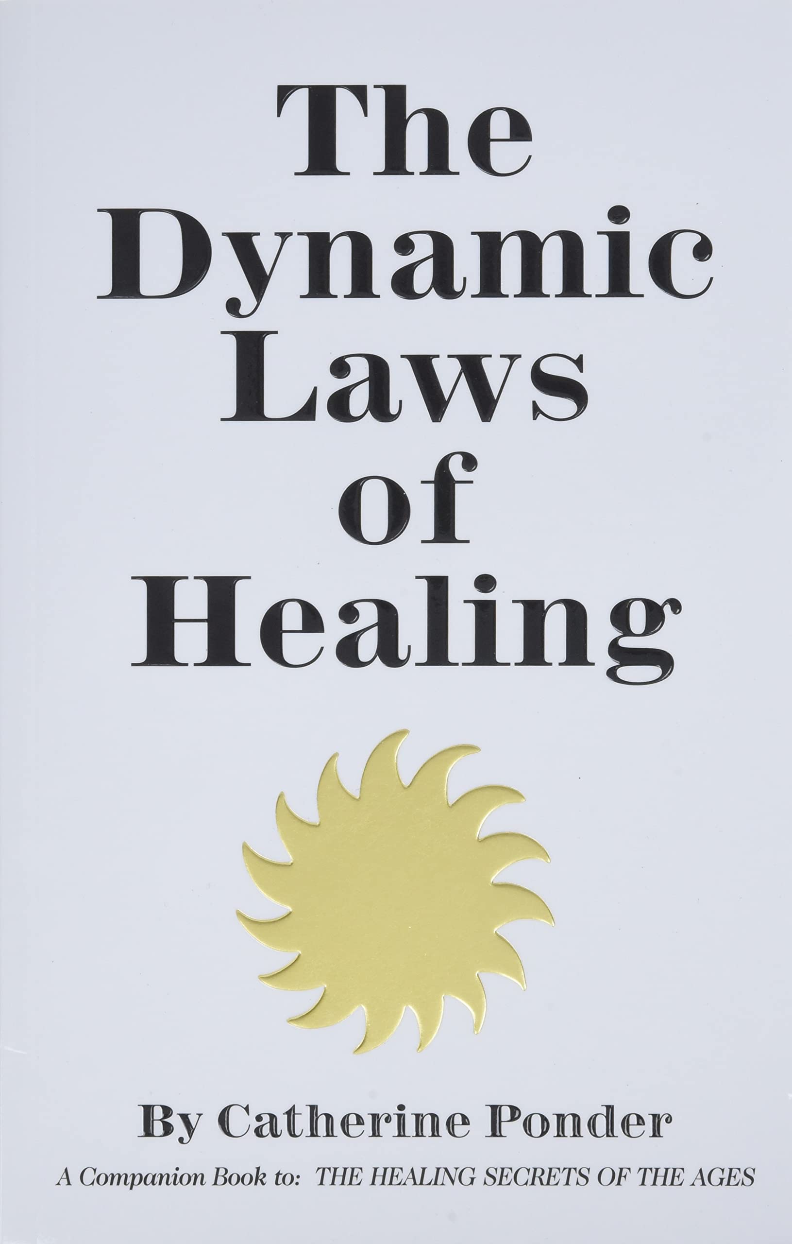 The Dynamic Laws of Healing Health, Nutrition & Fitness
