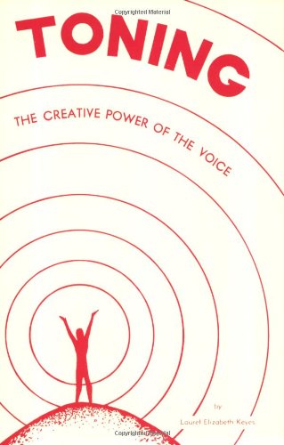 Toning: The Creative Power of the Voice book