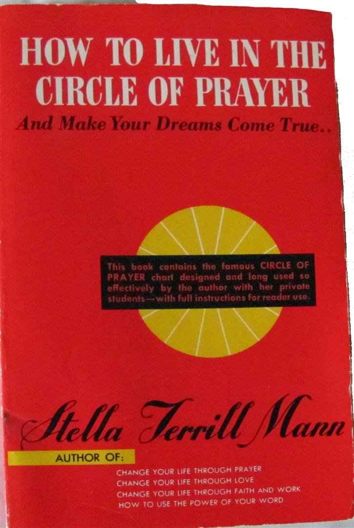 How to Live in the Circle of Prayer and Make Your Dreams Come True Books