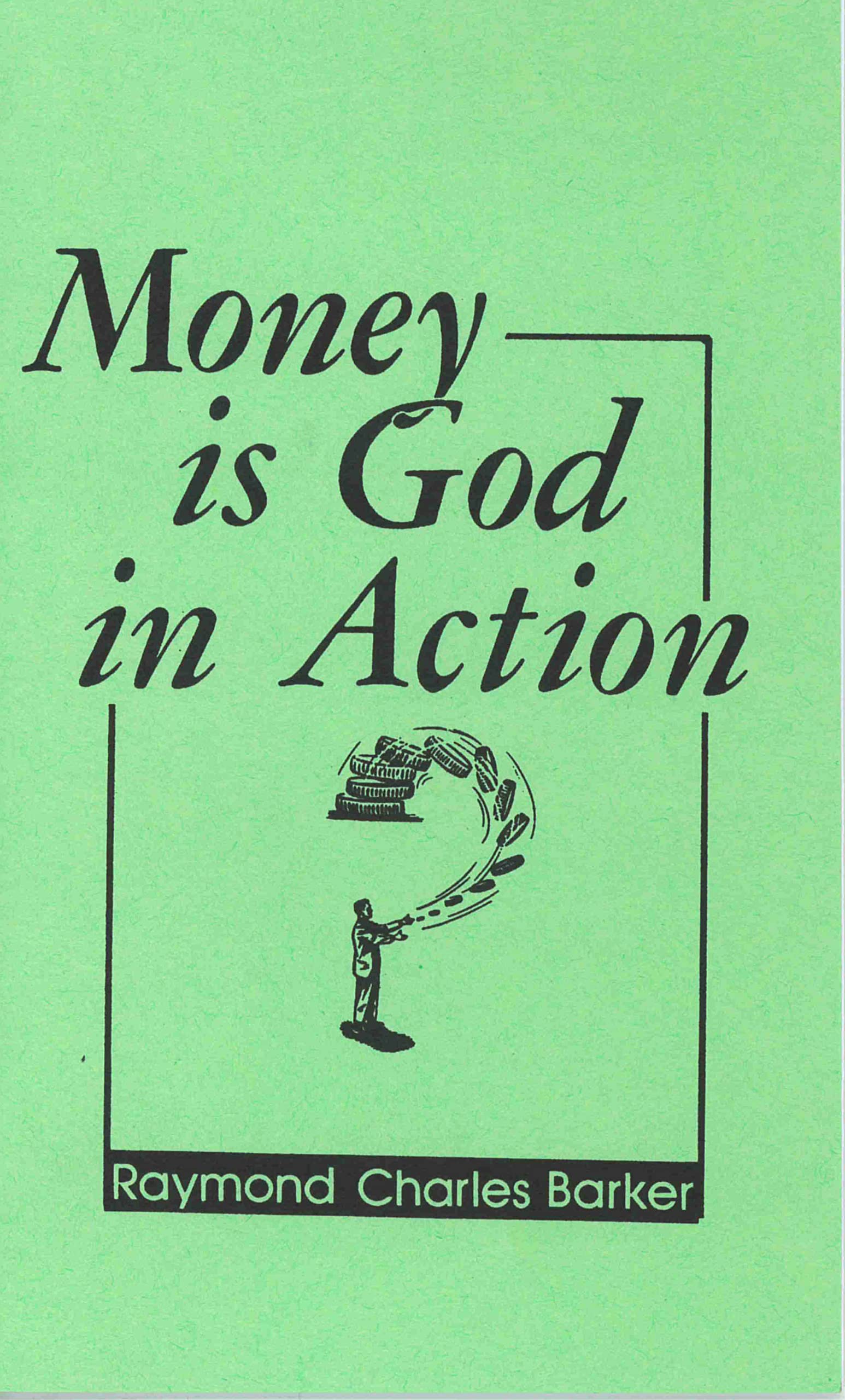 MONEY IS GOD IN ACTION Business, Finance & Career
