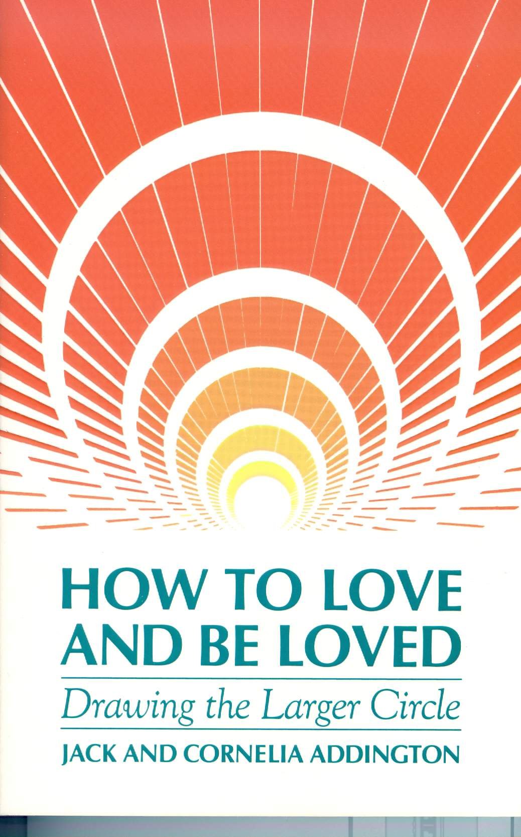 How to Love and Be Loved: Drawing the Larger Circle book
