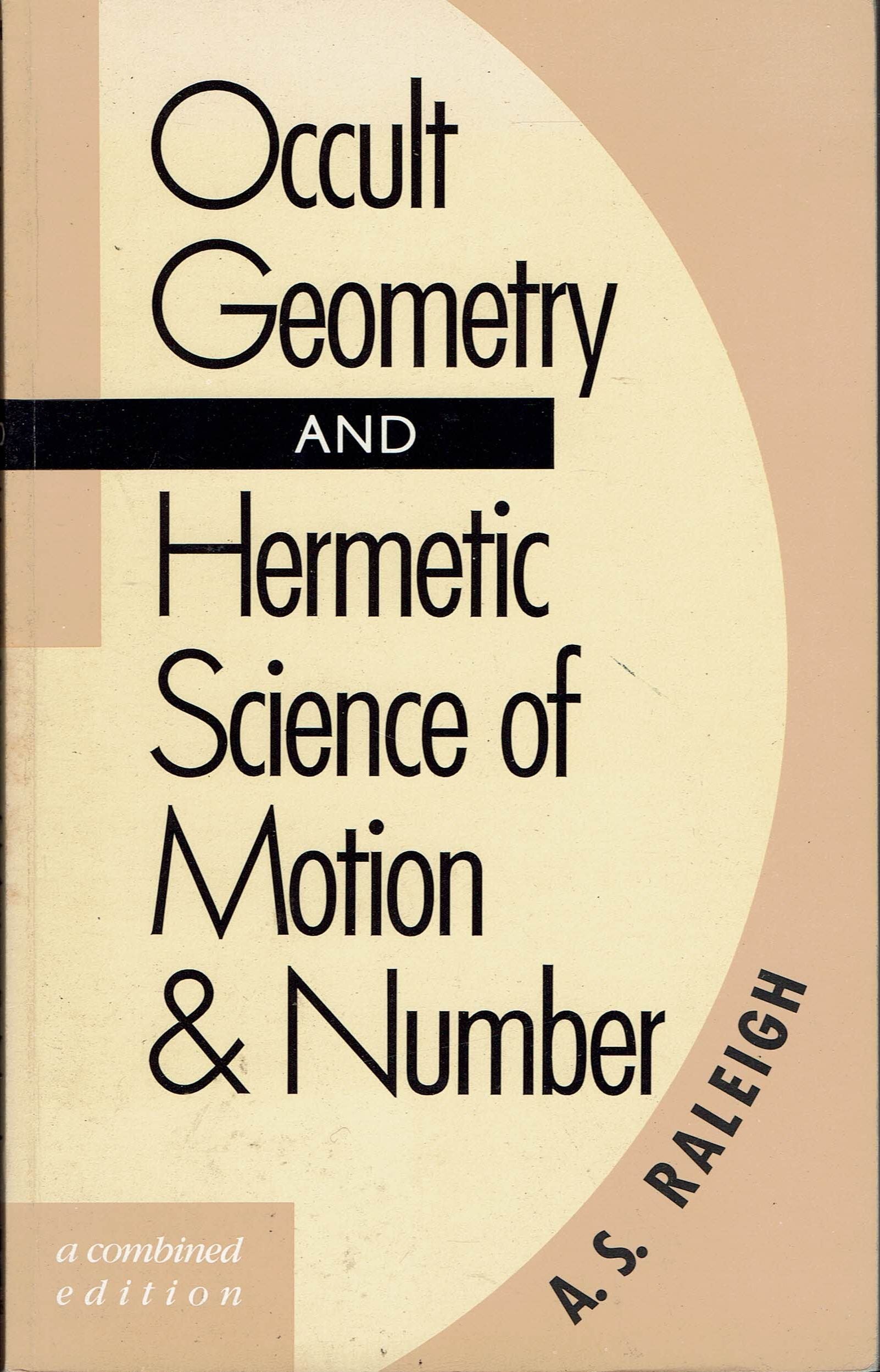 Occult Geometry and Hermetic Science of Motion & Number/a Combined Edition book