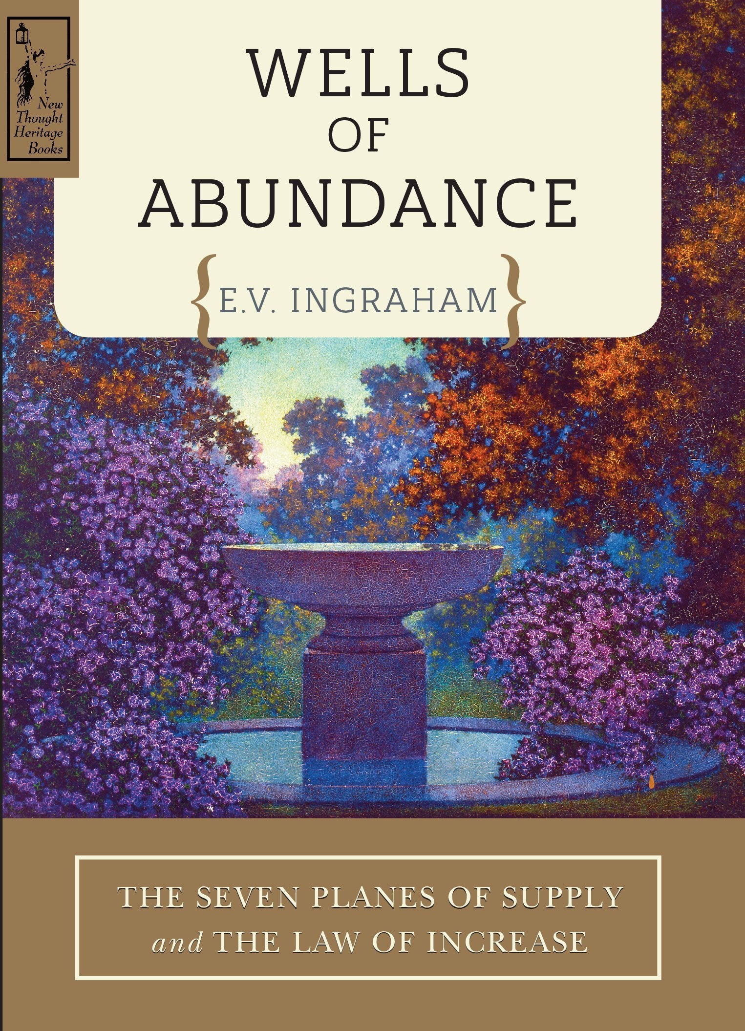 Wells of Abundance: The Seven Planes of Supply and The Law of Increase Business, Finance & Career