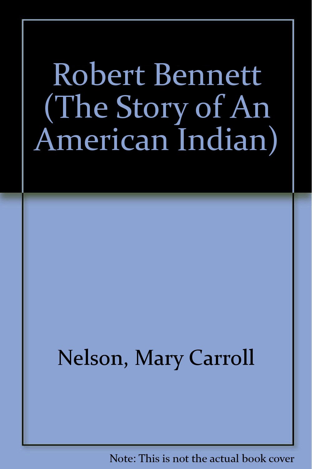 Robert Bennett (The Story of an American Indian) Books