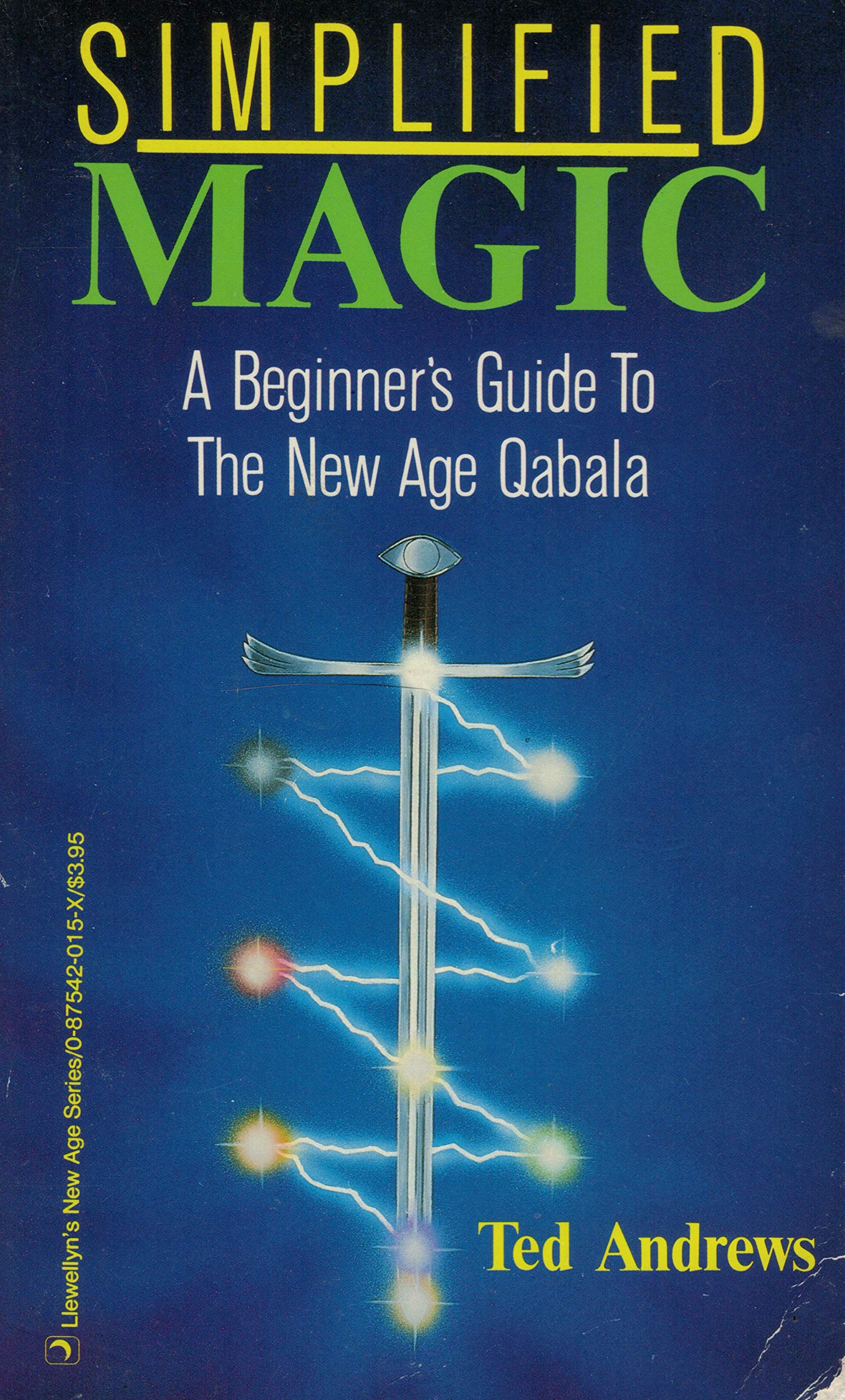 Simplified Magic: A Beginners Guide to the New Age Qabala: Beginners' Guide to the New Age Kaballah Lifestyle