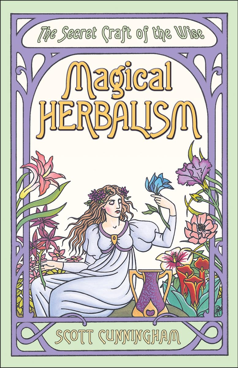 Magical Herbalism: The Secret of the Wise (Llewellyn's Practical Magick Series) Social Sciences