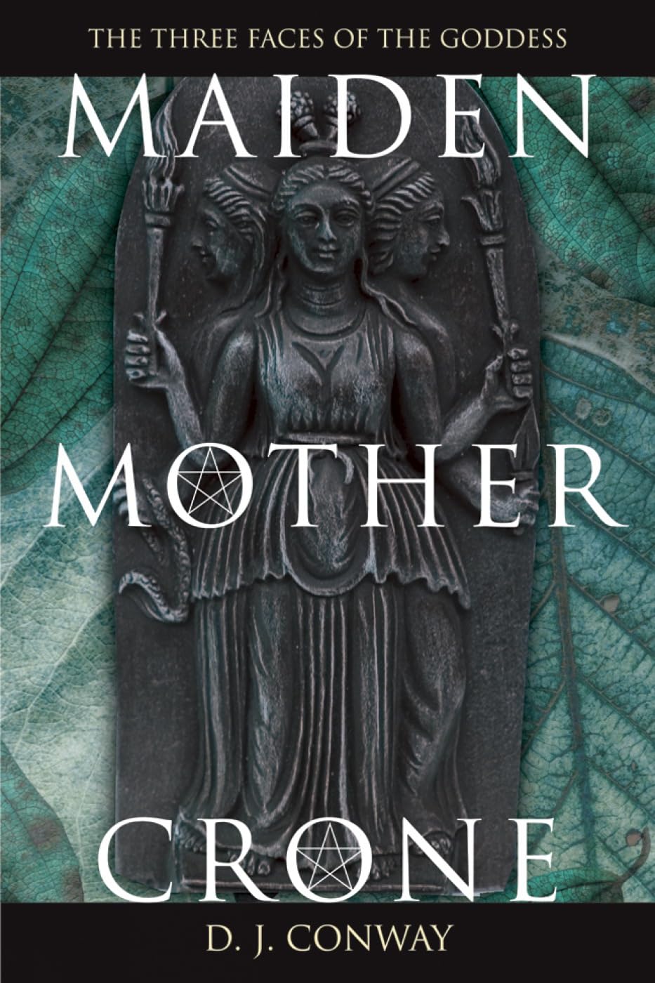 Maiden, Mother, Crone: The Myth and Reality of the Triple Goddess: The Myth & Reality of the Triple Goddess Social Sciences