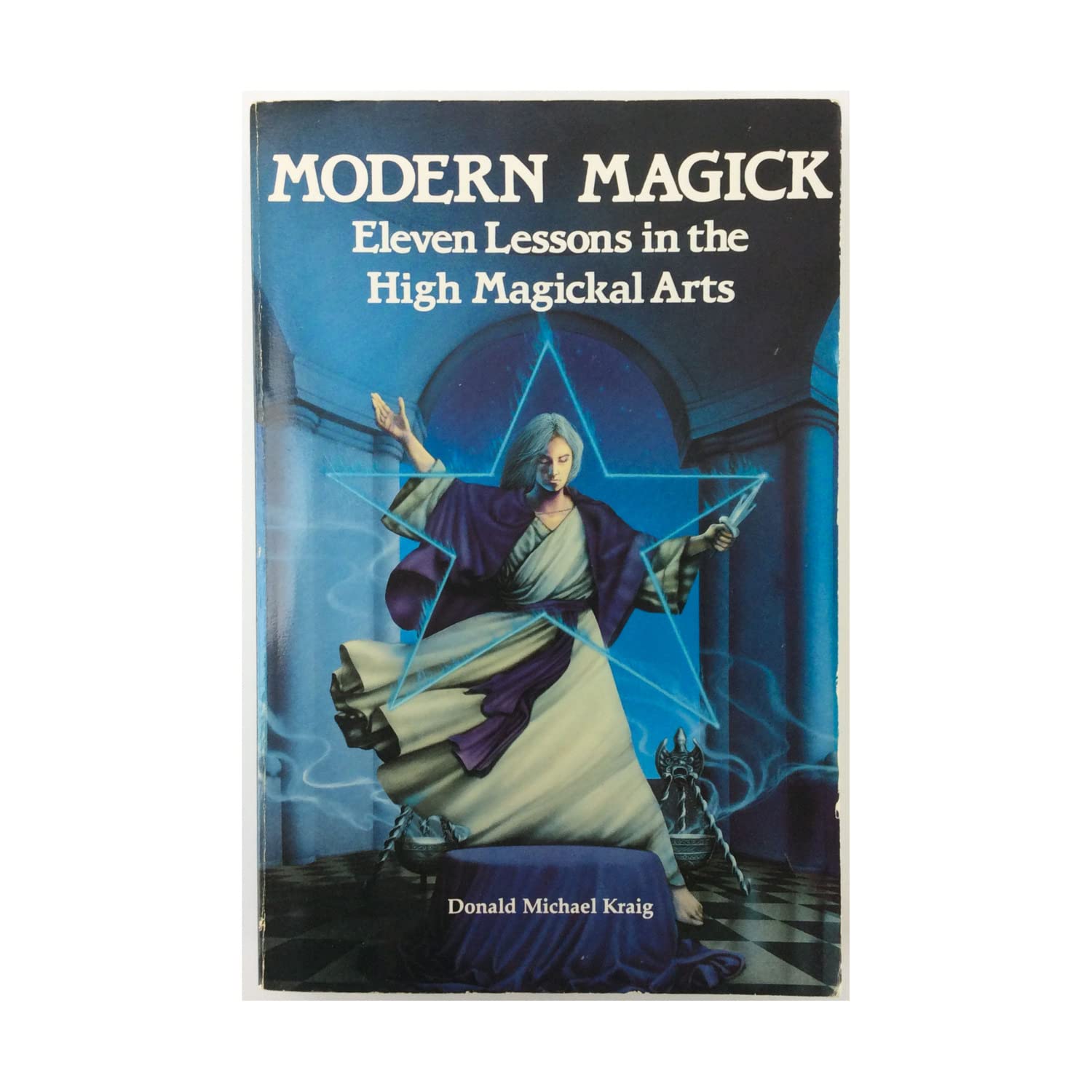 Modern Magick: Eleven Lessons in the High Magickal Arts Religion & Esotericism