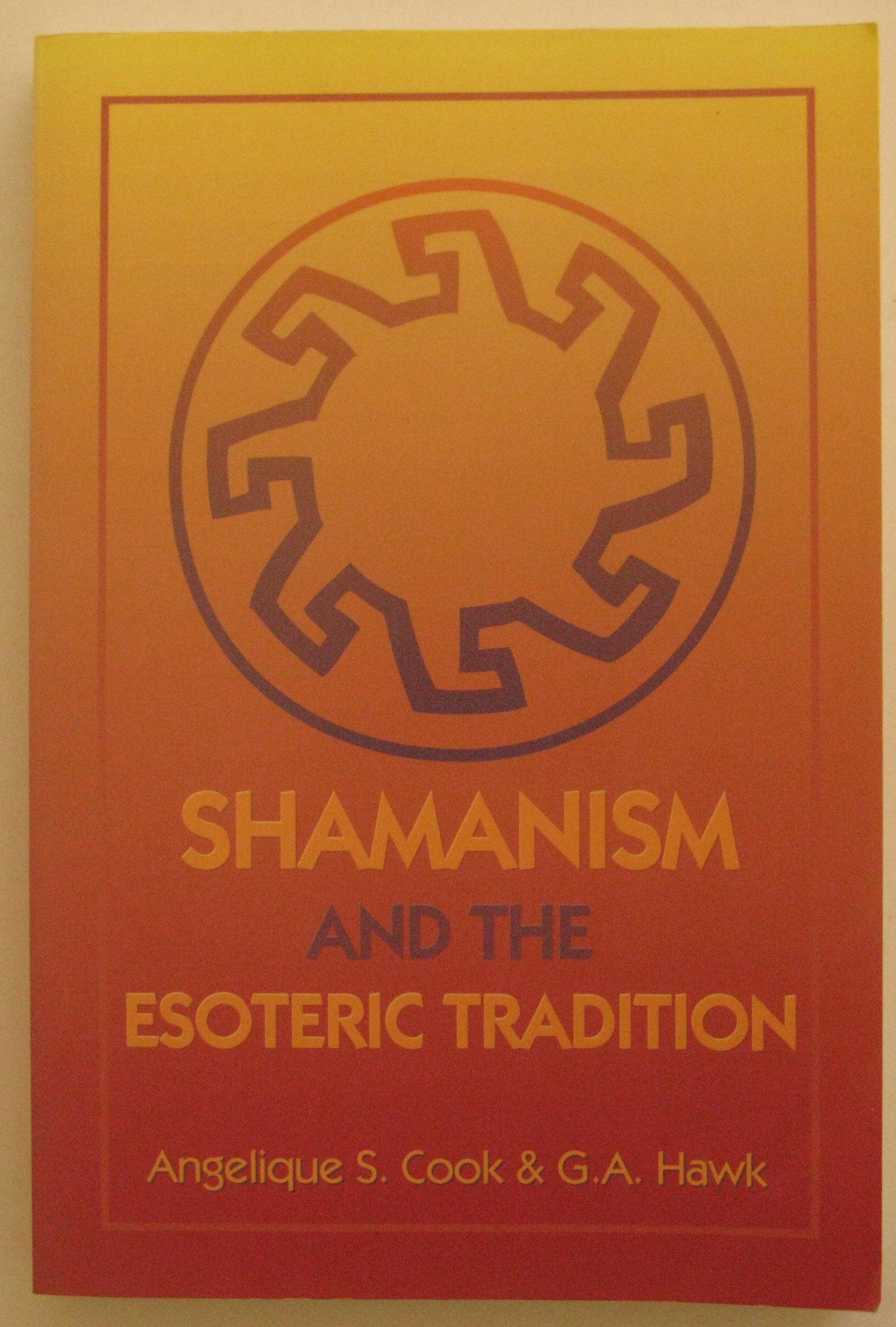 Shamanism and the Esoteric Tradition (Llewellyn's New Worlds Spirituality Series) Religion & Esotericism