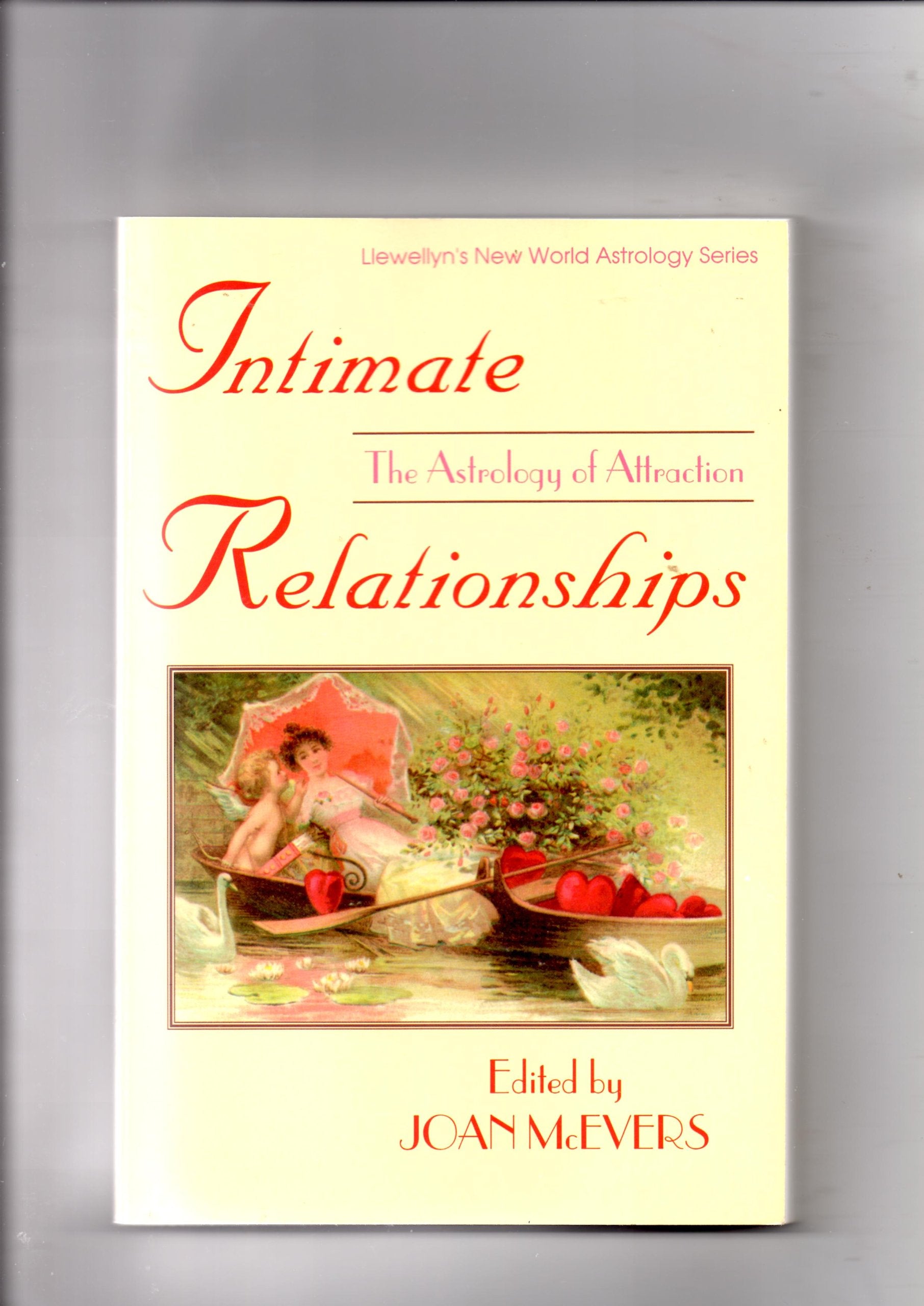 Intimate Relationships: The Astrology of Attraction (Llewellyn's New World Astrology Series) Partnership & Love