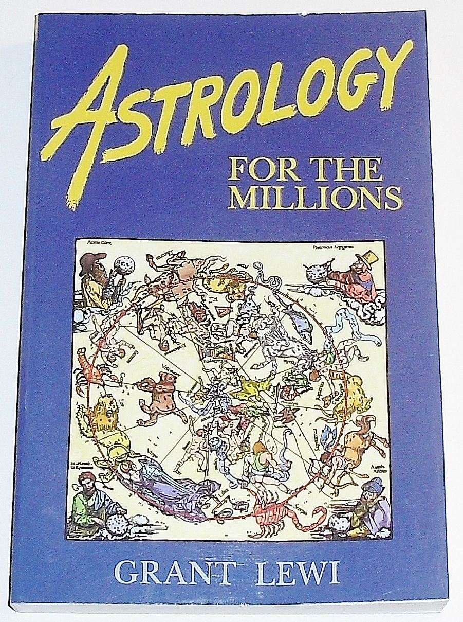 Astrology for the Millions (Llewellyn's Classics of Astrology Library) Religion & Esotericism