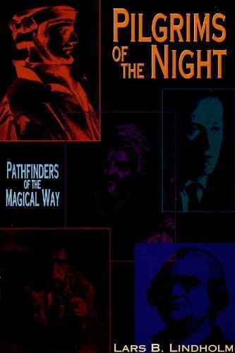 Pilgrims of the Night: Pathfinders of the Magical Way (Llewellyn's Western Magic Historical) Religion & Esotericism