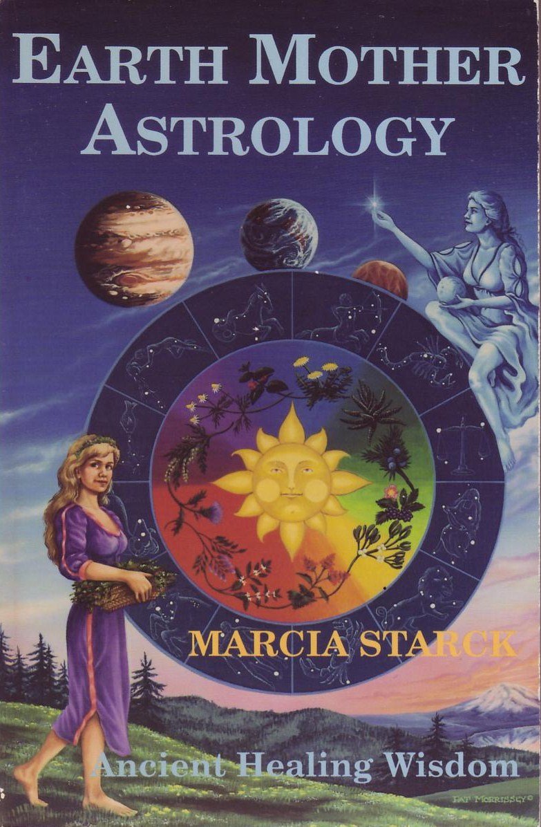 Earth Mother Astrology: Ancient Healing Wisdom (Llewellyn's Modern Astrology Series) Health, Nutrition & Fitness