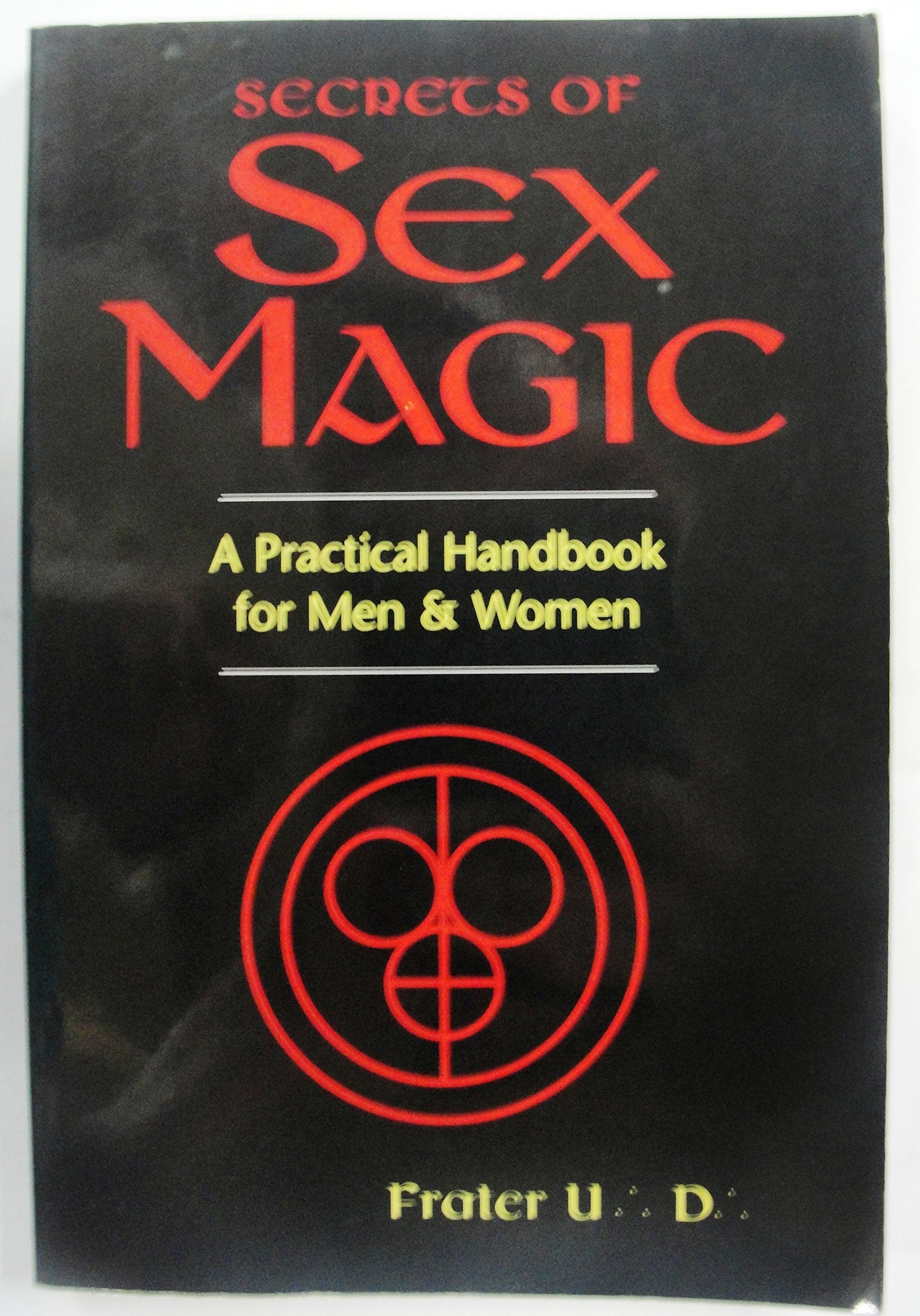 Secrets of the German Sex Magicians: A Practical Handbook for Men and Women Partnership & Love