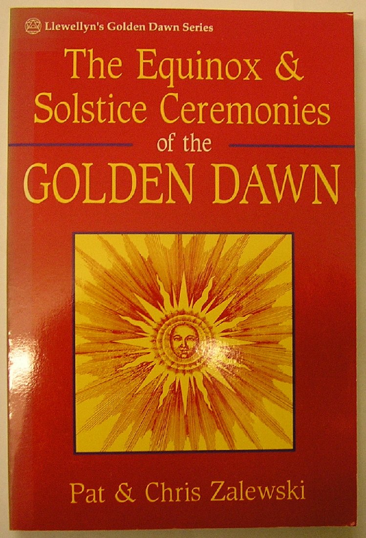 The Equinox & Solstice Ceremonies of the Golden Dawn book