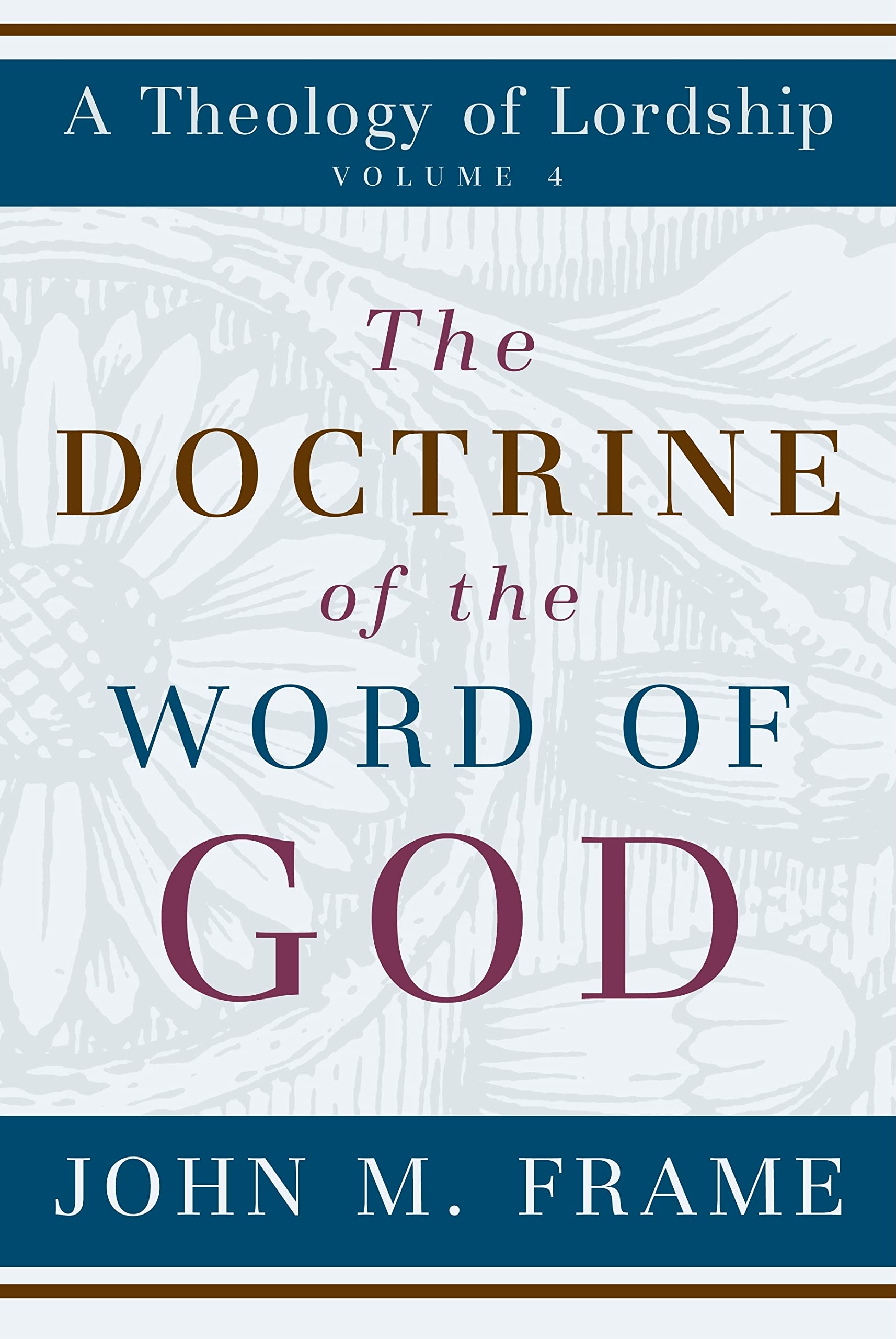 The Doctrine of the Word of God (Theology of Lordship) Film, Art & Culture