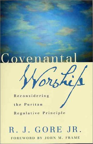 Covenantal Worship: Reconsidering the Puritan Regulative Principle Social Sciences