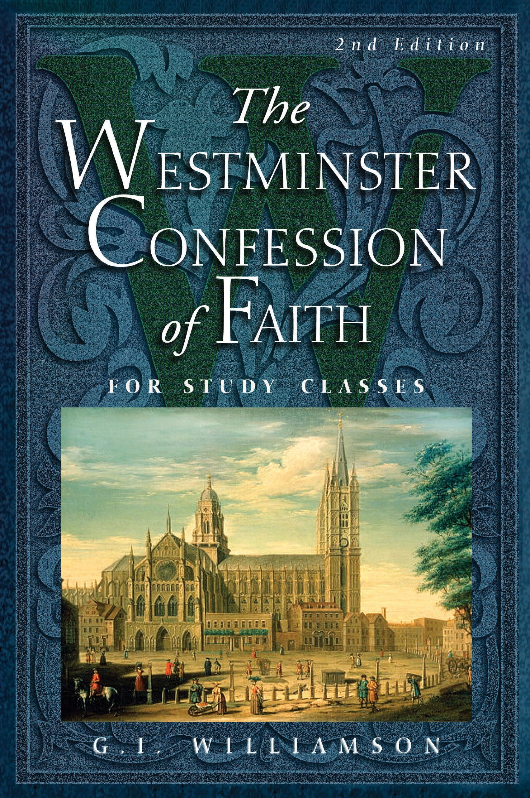 The Westminster Confession of Faith: For Study Classes Social Sciences