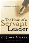 The Heart of a Servant Leader: Letters from Jack Miller Social Sciences