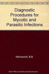Diagnostic Procedures for Mycotic and Parasitic Infections Medicine