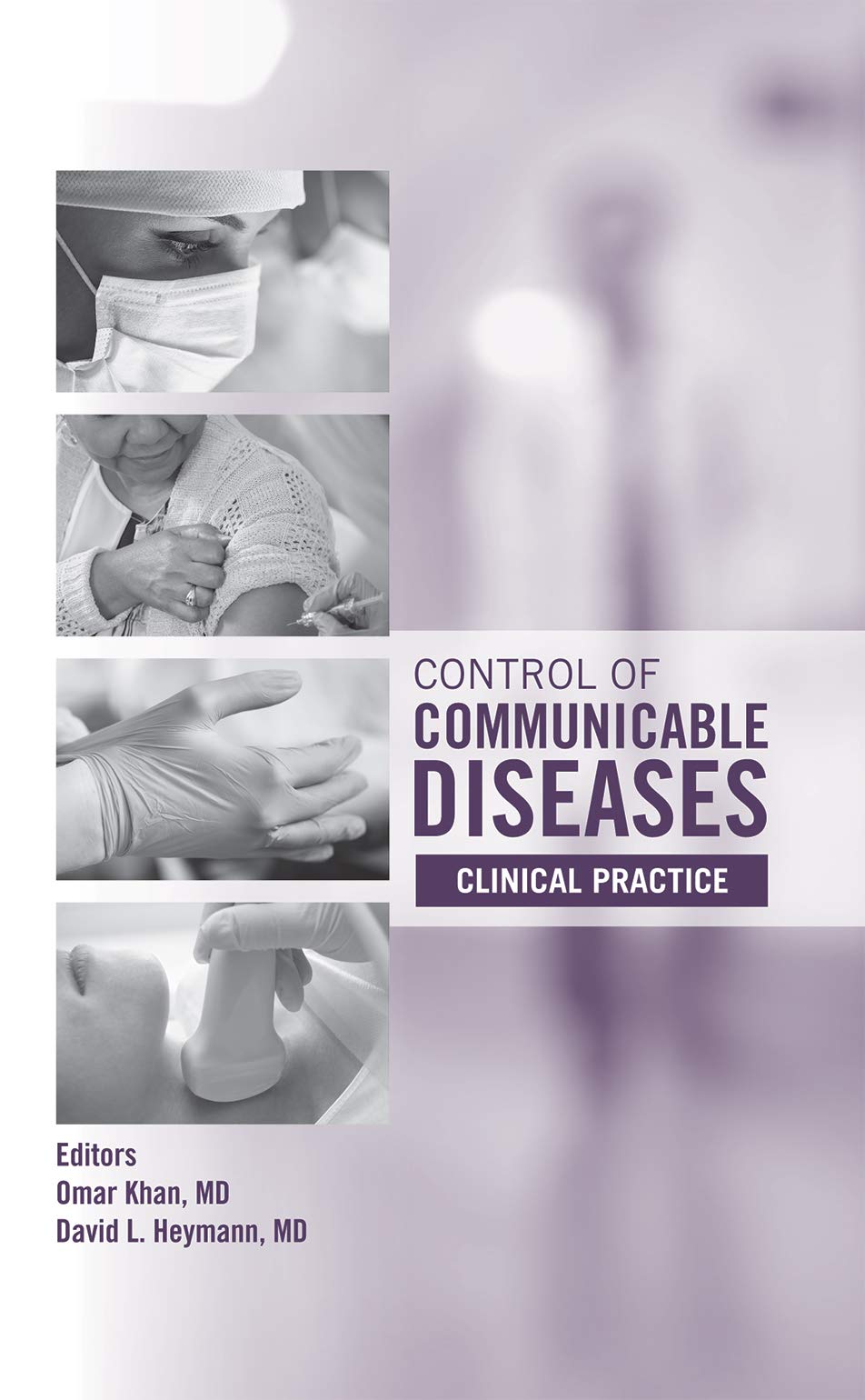 Control of Communicable Diseases: Clinical Practice (Control of Communicable Diseases Manual) Medicine