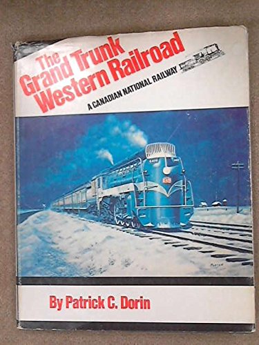 The Grand Trunk Western Railroad: A Canadian National Railway Books