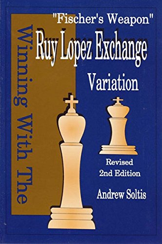 Winning with the Ruy Lopez Exchange Variation (Subtitle: Fischer's Weapon) book
