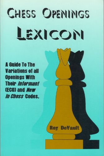Chess openings lexicon: A guide to the variations of all openings with their Informant (ECO) and New In Chess codes Books