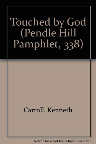 Touched by God (Pendle Hill Pamphlet, 338) Books