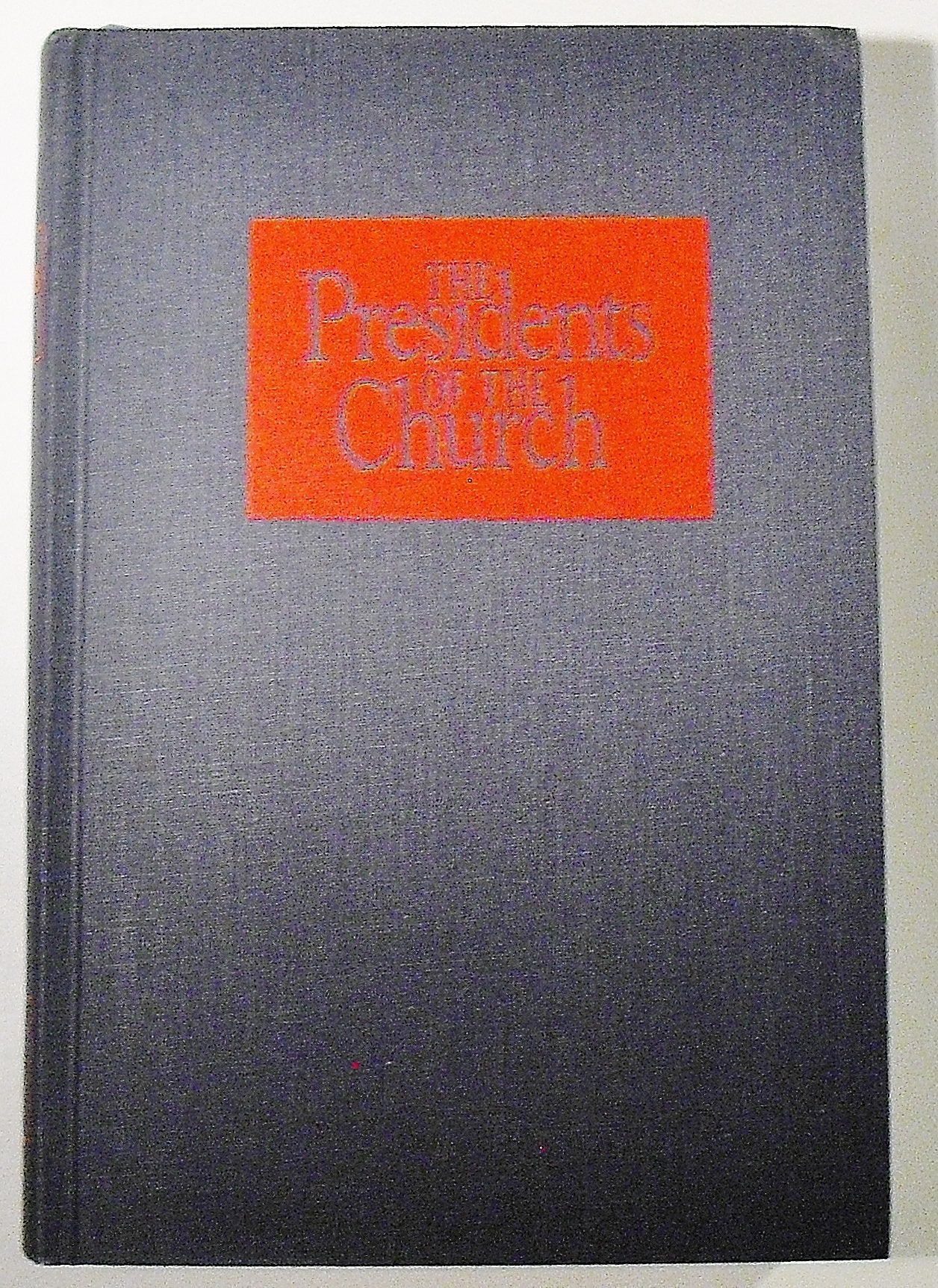 The Presidents of the Church: Biographical Essays Religion & Esotericism