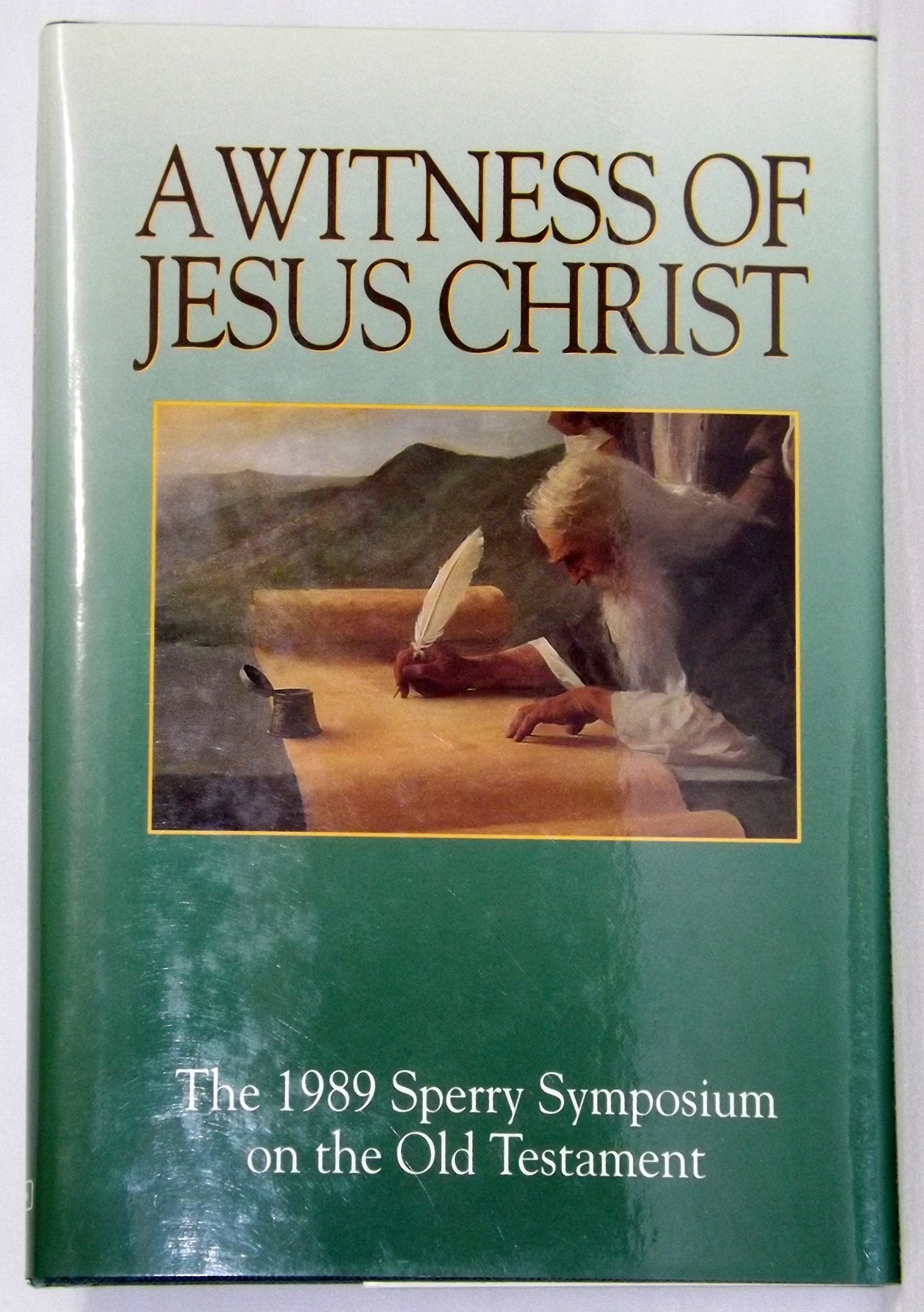A Witness of Jesus Christ: The 1989 Sperry Symposium on the Old Testament book