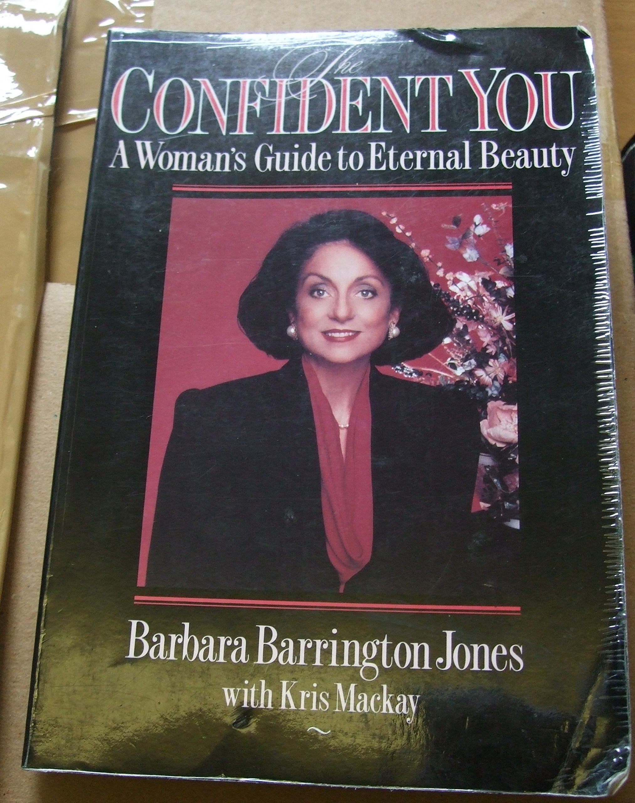 The Confident You: A Guide to Eternal Beauty Health, Nutrition & Fitness